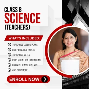 Class VIII Science (Teachers) Aligned with Old NCERT Textbooks