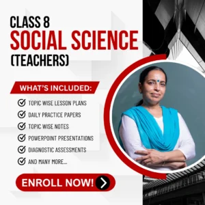 Class VIII Social Science (Teachers) Aligned with New NCERT Textbooks