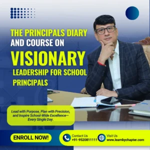 The Principals Diary and Course on Visionary Leadership for School Principals