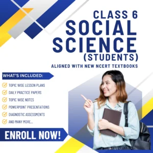 Class VI Social Science (Students) Aligned with New NCERT Textbooks