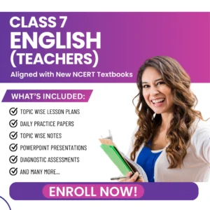 Class VII English (Teachers) Aligned with New NCERT Textbooks