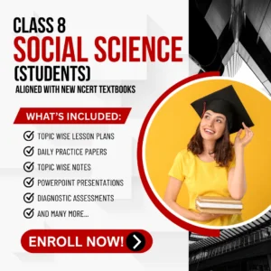 Class VIII Social Science (Students) Aligned with New NCERT Textbooks
