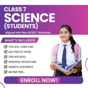 Class VII Science (Students) Aligned with New NCERT Textbooks