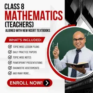 Class VIII Mathematics (Teachers) Aligned with New NCERT Textbooks